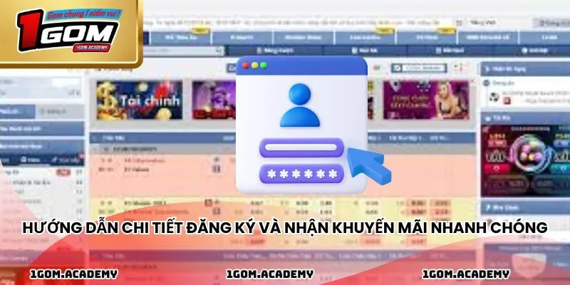 Hướng dẫn chi tiết đăng ký và nhận khuyến mãi nhanh chóng